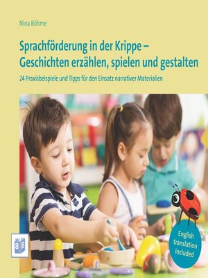 cover image of Sprachförderung in der Krippe--Geschichten erzählen, spielen und gestalten